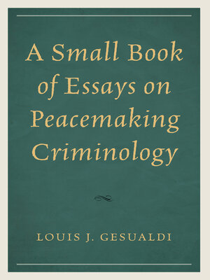 cover image of A Small Book of Essays on Peacemaking Criminology